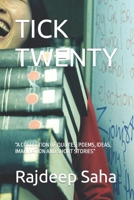 TICK TWENTY: “A COLLECTION OF QUOTES, POEMS, IDEAS, IMAGINATION AND SHORT STORIES” B09NKH4R9P Book Cover