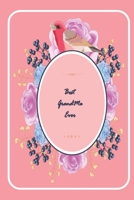 Best GrandMa Ever: A perfect valentine gift for your GrandMa - Lined Notebook - grandMa valentine gift - gift for GrandMa birthday - GrandMother ... - notebook for GrandMa - gift for grandmother B083XTHPM7 Book Cover