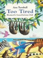 Too Tired 0152005498 Book Cover