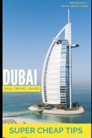 Super Cheap Dubai Travel Guide 2019 1093222298 Book Cover