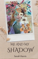 Me And My Shadow 1915330327 Book Cover