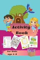 Activity book for kids ages 4-8: Mazes, Dot-to-Dots, Coloring, Word Search, Crossword Puzzles 3982438233 Book Cover