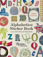 Alphabetica Sticker Book: Letters, Bookplates, and Bookmarks for Booklovers 0789346842 Book Cover