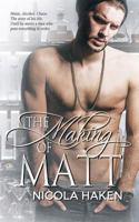 The Making of Matt 1517506425 Book Cover