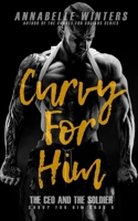 Curvy for Him: The CEO and the Soldier 1702121216 Book Cover