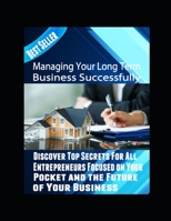 Managing Your Long Term Business Succcessfully 1677924667 Book Cover