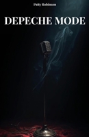 DEPECHE MODE: Histoire, musique et légende – La biographie ultime (French Edition) B0GGYD95LL Book Cover