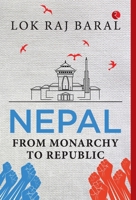 Nepal: From Monarchy to Republic 9357025847 Book Cover