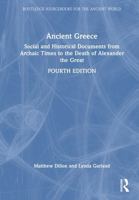 Ancient Greece: Social and Historical Documents from Archaic Times to the Death of Alexander the Great (Routledge Sourcebooks for the Ancient World) 103278153X Book Cover