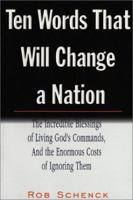 Ten Words That Will Change a Nation (Paper): The Incredible Blessings of Living God's Commands-"And the Enormous Costs of Ignoring Them 1577781287 Book Cover