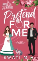 Pretend For Me B0DYPHPLD1 Book Cover