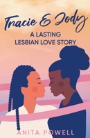 Tracie and Jody - A Lasting Lesbian Love Story B09P2FZL8Q Book Cover