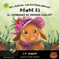 ¿Dónde Es El Sombrero De Mommá Conejo? (To Be Or Not To Bee Series) (Spanish Edition) 1956097627 Book Cover
