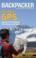 Backpacker Magazine's Using a GPS 0762756551 Book Cover