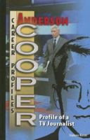 Anderson Cooper: Profile of a TV Journalist 1404219072 Book Cover