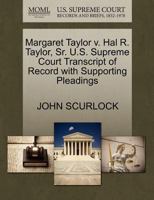 Margaret Taylor v. Hal R. Taylor, Sr. U.S. Supreme Court Transcript of Record with Supporting Pleadings 1270450441 Book Cover