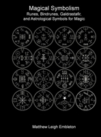 Magical Symbolism: Runes, Bindrunes, Galdrastafir, and Astrological Symbols for Magic 1918157103 Book Cover