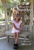 Living My Life as One Person - Finding Myself as Another 153008301X Book Cover
