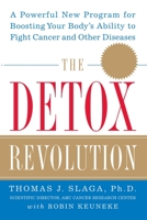 The Detox Revolution : A Powerful New Program for Boosting Your Body's Ability to Fight Cancer and Other Diseases 0071433139 Book Cover