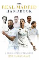 The Real Madrid Handbook: A Concise History of Real Madrid 1913538826 Book Cover