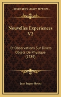 Nouvelles Experiences V2: Et Observations Sur Divers Objets De Physique (1789) 1166337421 Book Cover