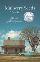 Mulberry Seeds: A Novella: Stories of Youth and Innocence B0F2JG17X6 Book Cover