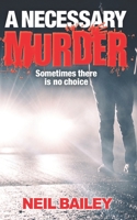 A Necessary Murder B0892B9T97 Book Cover