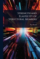 Strength and Elasticity of Structural Members 1023710366 Book Cover