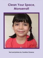 Clean Your Space, Monserrat! 1613914652 Book Cover