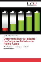 Determinacion del Estado de Carga En Baterias de Plomo Acido 3847351109 Book Cover