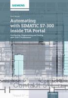 Automating with Simatic S7-300 Inside Tia Portal: Configuring, Programming and Testing with Step 7 Professional 3895784435 Book Cover