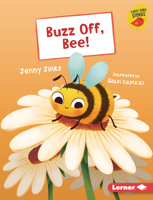 Buzz Off, Bee! (Early Bird Readers -- Yellow (Early Bird Stories 1728436877 Book Cover