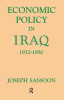 Economic Policy in Iraq, 1932-1950 1138968269 Book Cover