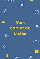 Mon Carnet De Listes: Carnet de Notes façon to do list à compléter, envie, projets, rêves, films à regarder, restaurants à essayer, wishlist…découvrez ... importantes de votre vie ! (French Edition) 1678987816 Book Cover