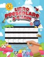 Libro prescolare 3-6 anni: ricalcare lettere in stampatello ed imparare l'alfabeto; labirinti per stimolare la motricità fine; esclusivo metodo di monitoraggio 1801479046 Book Cover