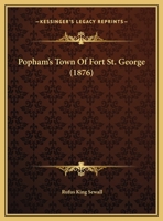 Popham's Town Of Fort St. George 110436588X Book Cover