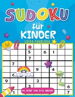 Sudoku für Kinder im Alter von 9-12 Jahren: Lustige Dekorationen und keine Frustrationen bei den Lösungen B08YFG4PHJ Book Cover