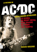 La Historia de AC/DC (Nueva edición actualizada): La banda de heavy metal más grande de todos los tiempos 8418703245 Book Cover