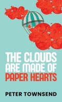 The Clouds are made of Paper Hearts B0BRLYTD2B Book Cover
