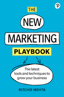 The New Marketing Playbook: The Latest Tools and Techniques to Grow Your Business: How to Grow in a Changing World 1292373806 Book Cover