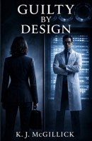 Guilty By Design (Jordan Monroe) B0H3H9N7J7 Book Cover