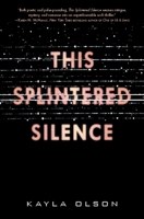This Splintered Silence 0062484915 Book Cover