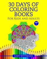 30 Days of Coloring Books for Kids and Adult: Coloring Books for Adult 1519548389 Book Cover