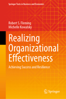 Realizing Organizational Effectiveness: Achieving Success and Resilience (Springer Texts in Business and Economics) 3031805151 Book Cover
