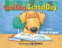 Cool Dog, School Dog 1477816704 Book Cover