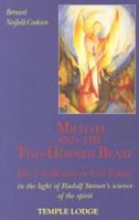 Michael and the Two-Horned Beast: The Challenge of Evil Today in the Light of Rudolf Steiner's Science of the Spirit 0904693988 Book Cover