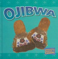 The Ojibwa (American Indian Art and Culture) 1553889983 Book Cover
