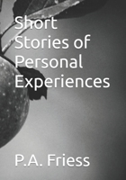 Short Stories of Personal Experiences B0BW2PPSHP Book Cover