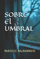 Sobre El Umbral (Spanish Edition) 6070047451 Book Cover