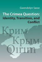 The Crimea Question: Identity, Transition, and Conflict 1932650121 Book Cover